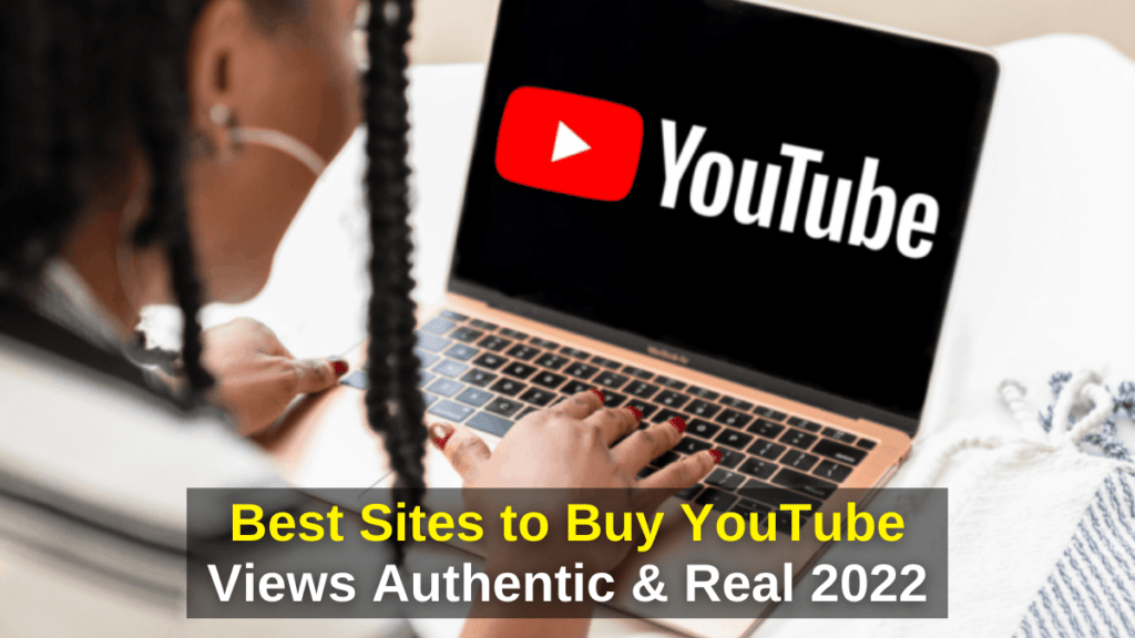 Best Sites to Buy YouTube Views Authentic & Cheap 2022 - YouTube Channel Views,YouTube Channel,Channel Views