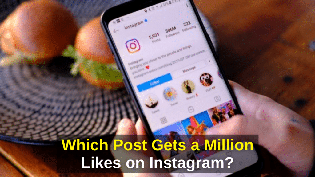 Which Post Gets a Million Likes on Instagram?