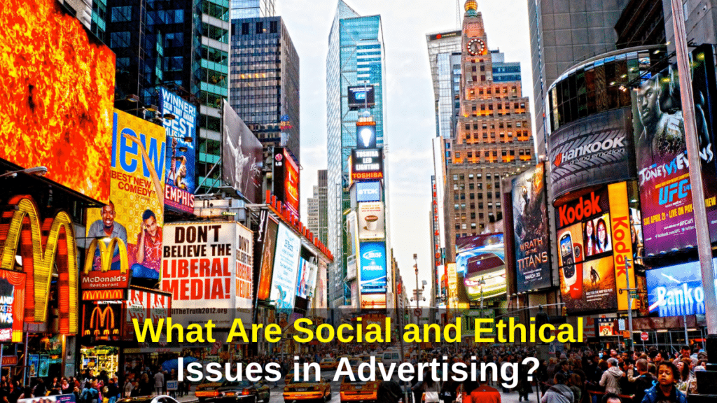 What Are Social and Ethical Issues in Advertising ? -