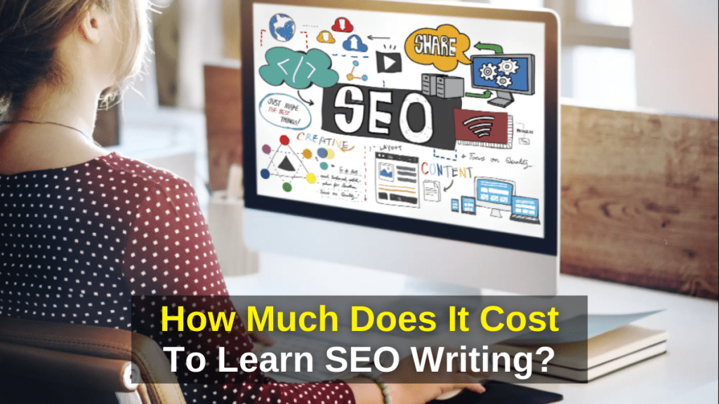 How Much Does It Cost To Learn SEO Writing