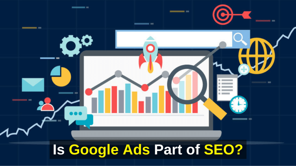 Is Google Ads Part of SEO