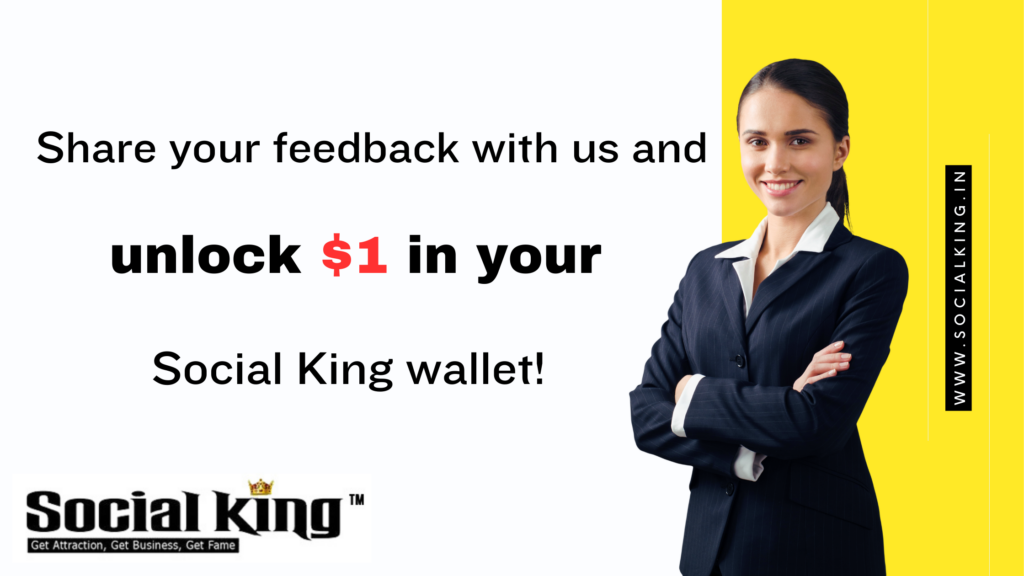 Social King Share Your Feedback & Get 1 In Your Wallet! Social King